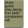 Blues Guitar Play-along Trax [with Companion Cd] by Garcia/