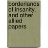 Borderlands of Insanity, and Other Allied Papers door Andrew Wynter