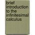 Brief Introduction to the Infinitesimal Calculus