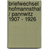 Briefwechsel Hofmannsthal / Pannwitz 1907 - 1926 door Hugo von Hofmannsthal