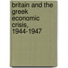 Britain And The Greek Economic Crisis, 1944-1947 door Athanasios Lykogiannis