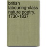 British Labouring-Class Nature Poetry, 1730-1837 door Bridget Keegan