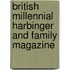British Millennial Harbinger and Family Magazine