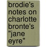 Brodie's Notes On Charlotte Bronte's "Jane Eyre" door Graham Handley