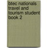 Btec Nationals Travel And Tourism Student Book 2 door Victoria Lindsay