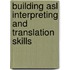 Building Asl Interpreting And Translation Skills