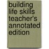 Building Life Skills Teacher's Annotated Edition