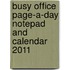 Busy Office Page-A-Day Notepad And Calendar 2011