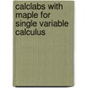 Calclabs With Maple For Single Variable Calculus door Philip Yasskin