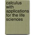 Calculus With Applications For The Life Sciences