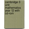 Cambridge 3 Unit Mathematics Year 12 With Cd-Rom door Derek Ward