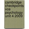 Cambridge Checkpoints Vce Psychology Unit 4 2009 door Max Jory