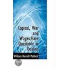 Capital, War And Wages,Have Questions In Outline door William Hurrell Mallock