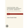Capitalism and Underdevelopment in Latin America door Andre Gunder Frank