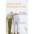 Caring for Ourselves While Caring for Our Elders