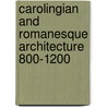 Carolingian And Romanesque Architecture 800-1200 door Kj Conant