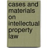 Cases And Materials On Intellectual Property Law door Nicholas Barrett