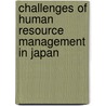 Challenges Of Human Resource Management In Japan door Ralf Bebenroth