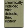 Chemically Induced Birth Defects, Third Edition by James L. Schardein