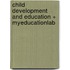 Child Development and Education + Myeducationlab