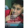 Choosing A School For A Child With Special Needs door Ruth Birnbaum
