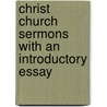 Christ Church Sermons With An Introductory Essay door E.F. Sampson