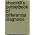Churchill's Pocketbook Of Differential Diagnosis