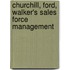 Churchill, Ford, Walker's Sales Force Management