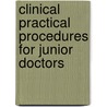 Clinical Practical Procedures For Junior Doctors door Nisha Patel