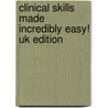 Clinical Skills Made Incredibly Easy! Uk Edition door Mhairi Hastings