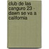 Club de Las Canguro 23 - Dawn Se Va a California