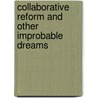 Collaborative Reform And Other Improbable Dreams door Patti Brosnan