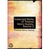 Collected Works Of Thomas Henry Huxley, Volume 2 by Thomas Henry Huxley