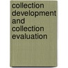 Collection Development and Collection Evaluation door Michael R. Gabriel
