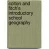 Colton And Fitch's Introductory School Geography door George Woolworth Colton