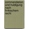 Commendation Und Huldigung Nach Frnkischem Recht door Victor Ehrenberg