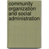 Community Organization and Social Administration by Unknown