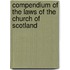 Compendium of the Laws of the Church of Scotland