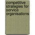 Competitive Strategies For Service Organisations