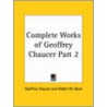 Complete Works Of Geoffrey Chaucer Vol. 2 (1901) door Geoffrey Chaucer