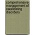 Comprehensive Management Of Swallowing Disorders