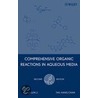 Comprehensive Organic Reactions in Aqueous Media door Tak-Hang Chan