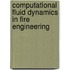 Computational Fluid Dynamics In Fire Engineering