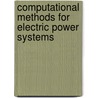 Computational Methods For Electric Power Systems door Mariesa L. Crow