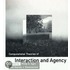 Computational Theories of Interaction and Agency