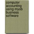 Computer Accounting Using Myob Business Software