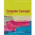 Computer Concepts Illustrated Brief [with Cdrom]