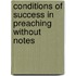 Conditions Of Success In Preaching Without Notes