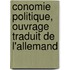 Conomie Politique, Ouvrage Traduit de L'Allemand