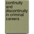 Continuity and Discontinuity in Criminal Careers